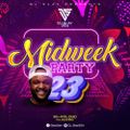MIDWEEK PARTY 23