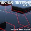 Techno Sessions Vol.5 - Mixed by Alex Pereira