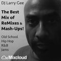 DJ Larry Gee • The Best Mix of ReMixes & Mash-Ups!