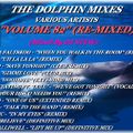THE DOLPHIN MIXES - VARIOUS ARTISTS - ''VOLUME 82'' (RE-MIXED)