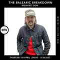 The Balearic Breakdown Breakfast Show - 28.04.2022