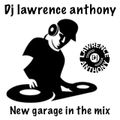dj lawrence anthony new garage in the mix 465