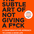 The Subtle Art of Not Giving a Fuck by Mark Manson