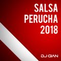 DJ Gian Salsa Perucha Mix 2018
