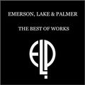 THE BEST OF WORKS: EMERSON, LAKE & PALMER feat Keith Emerson, Greg Lake, Carl Palmer