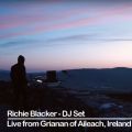 Richie Blacker - DJ Set (Live from Grianan of Aileach, Ireland)