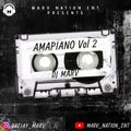Amapiano Mix Vol 2 - DJ Marv [ DJ Maphorisa, Forcalistic, Sho Madjozi ]