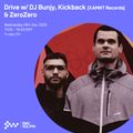 Drive w/ DJ Bunjy, Kickback & ZeroZero - 16th DEC 2020