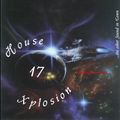 House Xplosion Volume 17