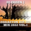 REGGAETON HIP-HOP 2022 MIX by DJ ERGEN J