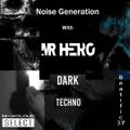 Special of Month Dark Techno  Beatific EP #38 Noise Generation With Mr HeRo