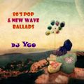 DJ YGO - 80s Pop & New Wave Ballads