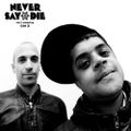 Never Say Die - Vol 1 - Mixed by Ctrl-Z