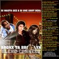 DJ MASTA GEE & DJ ONE SHOT DEAL PRESENTS - BRONX TA BROOKLYN BLEND CONNECT
