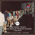 Sonic Sunday School - Soulful Music of the Black Atlantic with DJ Lynnée Denise - 12.12.2021