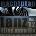 DJ Led Manville - Nachtplan Tanz Vol.12 (2014)