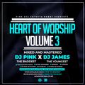 Dj Pink The Baddest x Dj James The Youngest - Heart Of Worship Mixtape Vol. 3 (Pink Djz)