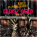 Juke Joint Presents': Juke Flywalkers : Black Gold Vol 2
