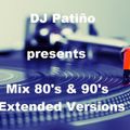 DJ Patiño Presents Mix 80's & 90's Extended Versions