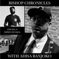 BISHOP CHRONICLES EP. 69 : NIPSY HUSSLE