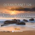 Nasser Alazzawi - Ocean Planet 126 [Dec 10 2021] on Proton Radio