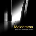 [Melodrama] minimal techno session // Mixed By Ac Rola ...N'joy it !!!