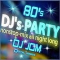 80's DJ's PARTY - NON STOP MIX ALL NIGHT LONG