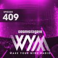 Cosmic Gate - WAKE YOUR MIND Radio Episode 409
