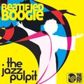 The Jazz pulpit - Beatified Boogie