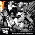 Global Bass/Techno/DnB/Reggae - The Border Clash Show on KaneFM 103.7