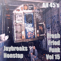 Fresh Fried Funk 45's Vol 15