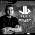 Bounce It Up Podcast Vol 1 Mixed By Jamie B