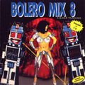 BOLERO MIX 8 By QUIQUE TEJADA, 1991