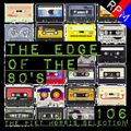 THE EDGE OF THE 80'S : 106