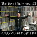 Dj Massimo Alberti - Mix 70's & 80's Vol. 127