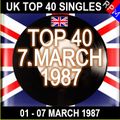 UK TOP 40 : 01 - 07 MARCH 1987