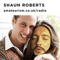 Shaun Roberts for Amateurism Radio (5/5/2020)