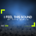 I Feel This Sound #014 by Titto Garcia