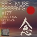 Spiritmuse Records #177: Lockdown Series  • Spiritual Set