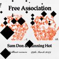 FREE ASSOCIATION W: SAM DON + RUNNING HOT 29.03.19