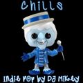 Chills | Indie Pop | DJ Mikey