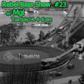 Rebel Bass Show 23 w/ MGL