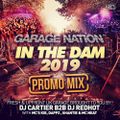 GARAGE NATION IN THE DAM 2019 (PROMO MIX)