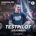 Testpilot (Deadmau5) - BBC Essential Mix (2019-03-23)