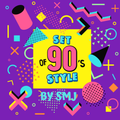 90'S SET BY SMJ