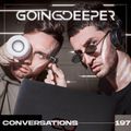 Going Deeper - Conversations 197