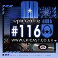 EPICENTRE - EPICAST #116
