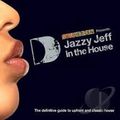 Jazzy Jeff In The House [Disc 1]