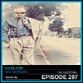 BLAZIK & DW feat. JAMAL & YELLOW MANULA - MIX SESSION 297 on RAVE FM (09-05-2021)