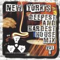 New York's Deepest Hardest House Mix 6